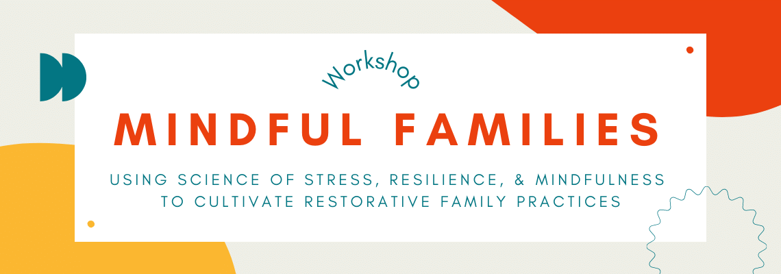 Mindful Families Workshop