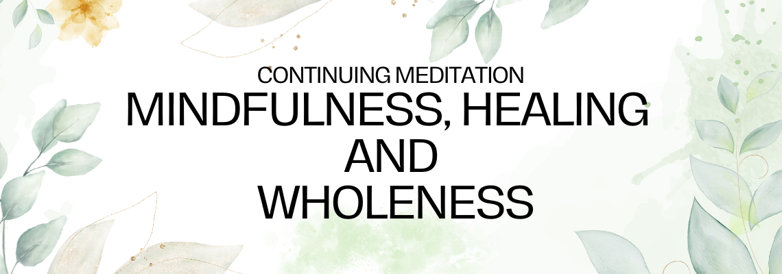 Mindfulness, Healing & Wholeness