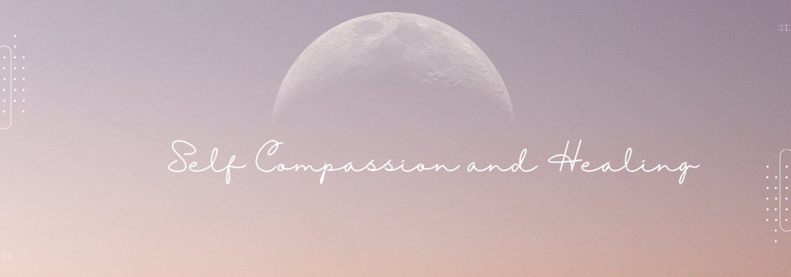 Self-Compassion and Healing
