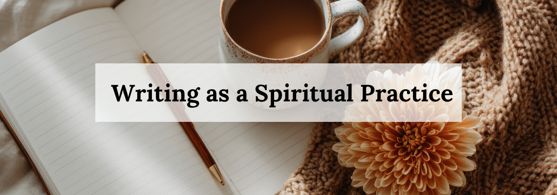 Writing as Spiritual Practice – Spring 2026