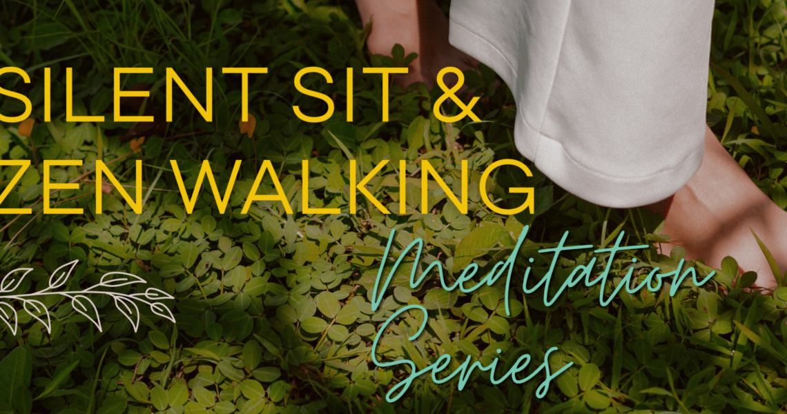 Silent Meditation & Zen Walking Program